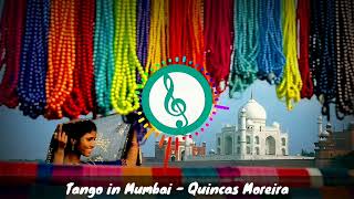 Tango in Mumbai - Quincas Moreira