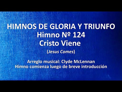 Himnos de Gloria Nº 124 - Cristo viene