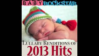 Get Lucky - Baby Lullaby Music, by Baby Rockstar (As Made Famous by Daft Punk)
