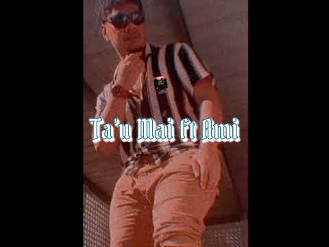 Ta’u Mai Ft Ami