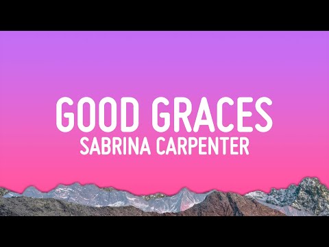 Sabrina Carpenter - Good Graces (Lyrics)