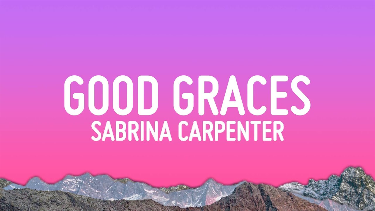 Sabrina Carpenter - Good Graces (Lyrics)