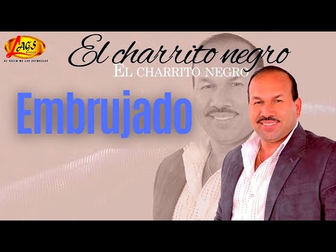 El Charrito Negro - Embrujado | Música Popular Colombiana