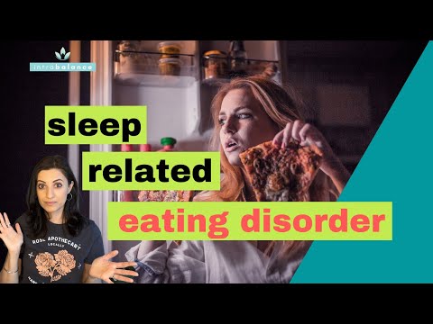 Sleep Related Eating Disorder | Sleep Eating Disorder | Night Eating