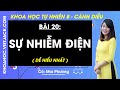 Khoa học tự nhiên 8 Bài 20: Sự nhiễm điện | Cánh diều