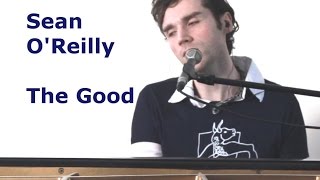 Sean O'Reilly - The Good (Live)