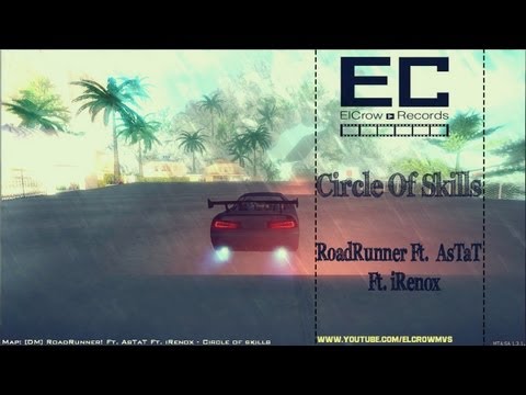 RoadRunner! Ft. AsTaT Ft. iRenox - Circle Of Skills