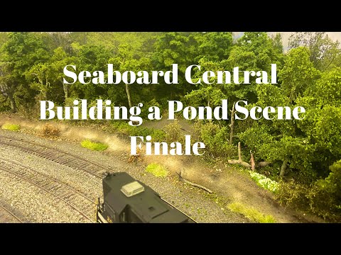 Seaboard Central - Building a Pond Scene Finale