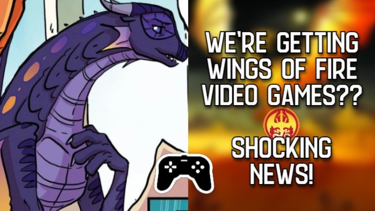 We're Getting A Wings Of Fire VIDEO GAME! (Mega News, BUT...)