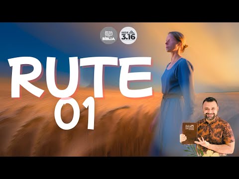 BORA LER A BÍBLIA:Rute 01 - Lutas e companherismo