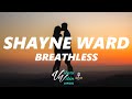 Shayne Ward Breathless Lyrics