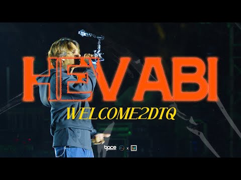 Hev Abi - Welcome2DTQ