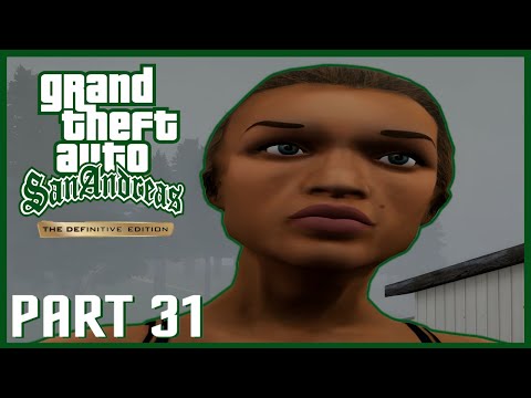 GRAND THEFT AUTO SAN ANDREAS REMASTERED-LET'SPLAY/Gameplay-Part 31-GTA Definitive Edition-FULL GAME