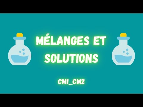 Mélanges et solutions CM1-CM2 ( Expérience)