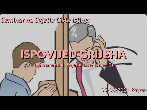ISPOVIJED GRIJEHA - 1. 'Kojima otpustite grijehe otpušteni su im...' (Ivan 20:23)