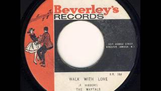 The Maytals - Walk With Love [CARIBBEAN RHYTHMS SOURCE SOUND]