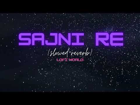 Sajni re (slowed+reverb)