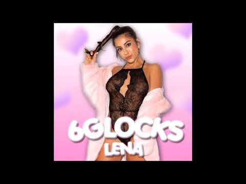 6GLOCKS ~ Lena 🎀 💕( Prod. StoopidXool & Tyson )