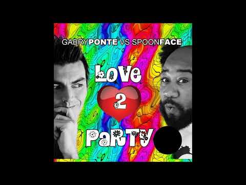 Gabry Ponte & Spoonface - "Love 2 Party" (LTDJ Remix)