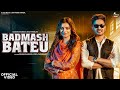 Badmash Bateu ​⁠ MasoomSharma Ashu T Kehar Kharkiya Fiza Choudhary New Haryanvi Song
