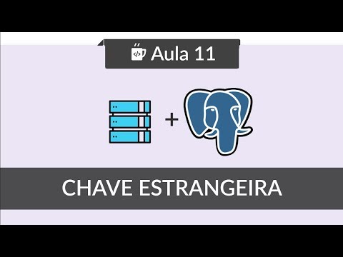 Banco de Dados com PostgreSQL 11 Chave estrangeira FOREIGN KEY