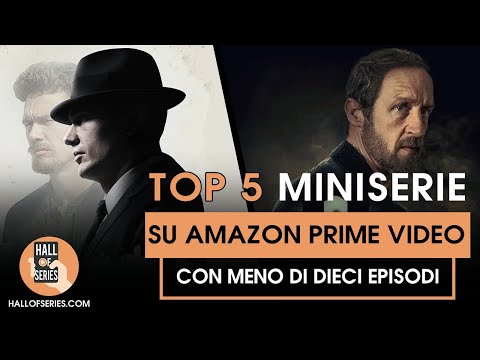 5 Ottime Miniserie (con meno di 10 episodi) da vedere assolutamente su Amazon Prime Video