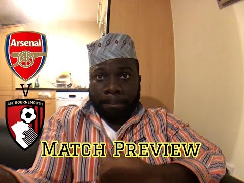Arsenal V Bournemouth | We Must Perform | Preview Vlog