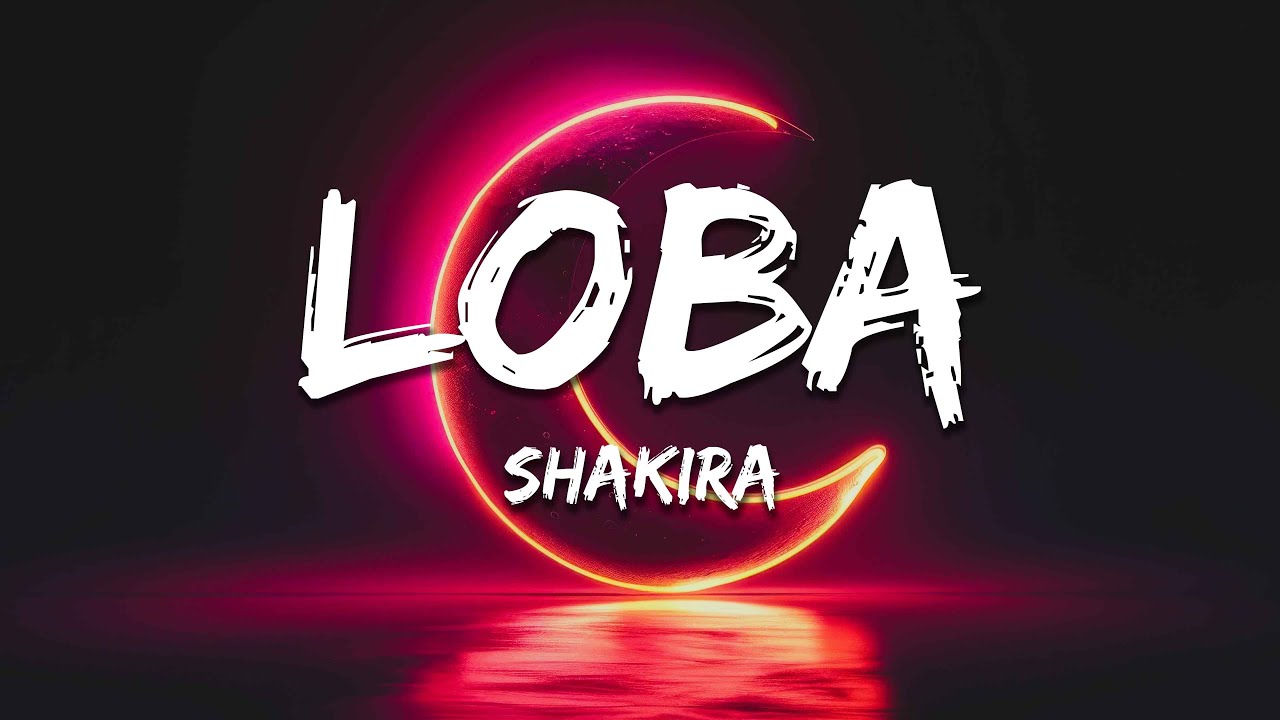 Shakira - Loba (Letra / Lyrics)