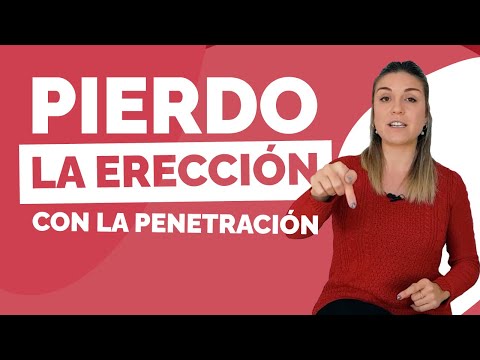 Pierdo la ERECCIÓN con la PENETRACIÓN ⤵️ Se me baja durante coito, al penetrar o cambiar de posición