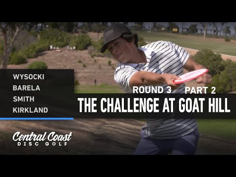 2021 The Challenge at Goat Hill - Round 3 Part 2 - Wysocki, Barela, Smith, Kirkland