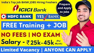 Banking Jobs Free Training + Jobs For Freshers | ICICI Bank Jobs | Direct Joining | Top 3 Bank Jobs