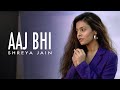 Aaj bhi | Female Cover | Shreya Jain | Pranshu | Vitae Preno