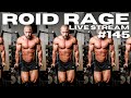 ROID RAGE LIVE STREAM 145 | PRAMI OR CABER | BEST WAY TO CUT | FIRST CYCLE ADVICE | SCARED TO BULK