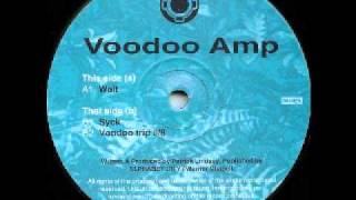 Voodoo Amp -- Wait-B1-Syck