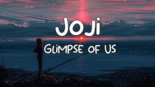 Joji  - Glimpse of Us ( Lyrics )