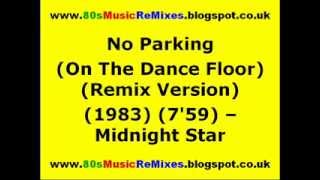 No Parking (On The Dance Floor) (Remix Version) - Midnight Star | 80s Dance Music | 80s Club Mixes