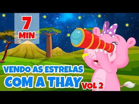 Vendo as Estrelas com a Thay vol 2 - Giramille 7 min | Desenho Animado Musical