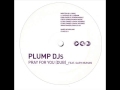 Plump Djs - Pray For You (Dub)