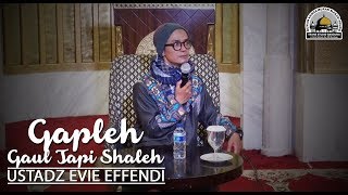 Download lagu MT Roza Alifa 'Gapleh (Gaul Tapi Soleh)' - Ust  Evie Effendi mp3