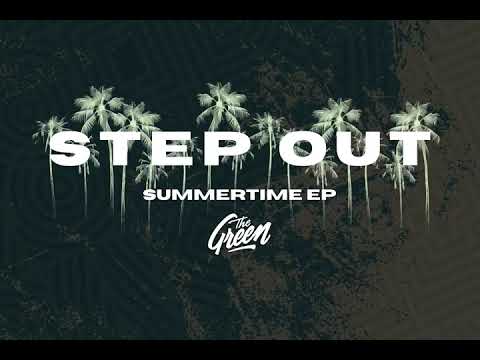 The Green - Step Out (Official Audio)