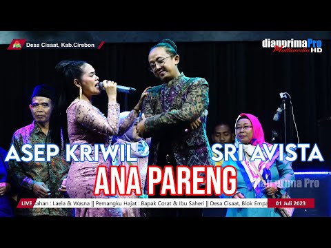 ANA PARENG || ASEP KRIWIL & SRI AVISTA (LIVE MUSIC OFFICIAL) DIAN PRIMA
