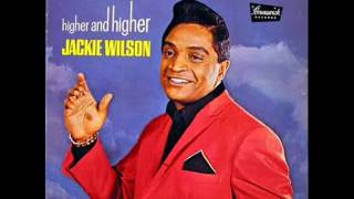 Jackie Wilson - (Your Love Keeps Lifting Me) Higher and Higher (Studio Version)