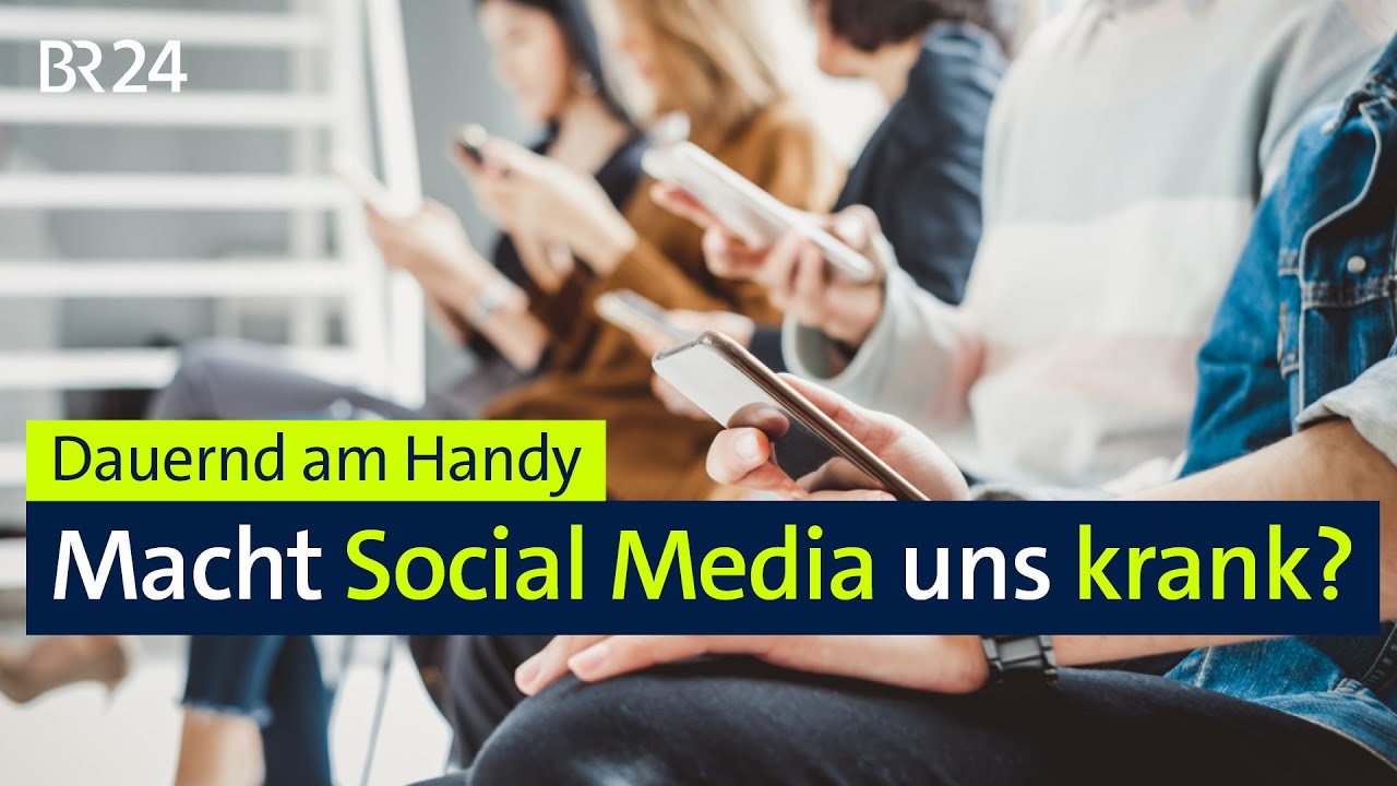 Dauernd am Handy: Macht Social Media uns krank? | Münchner Runde | BR24live