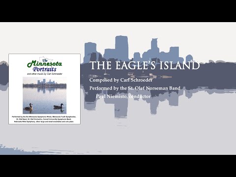 The Eagle's Island by Carl Schroeder - St. Olaf Norseman Band