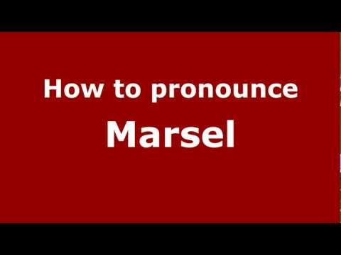 How to Pronounce Marsel - PronounceNames.com