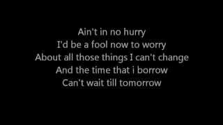 Zac Brown Band - No Hurry -- Lyrics on Screen