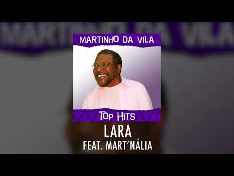 Martinho da Vila feat. Mart'nália - Lara - (Álbum Oficial: Top Hits)