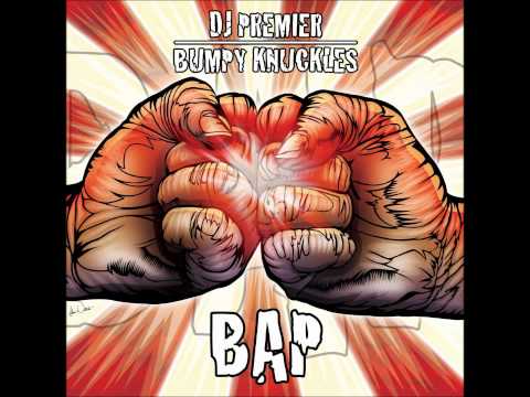 Bumpy Knuckles - B.A.P. (Prod. by DJ Premier) [Lyrics in Description]