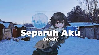 Download lagu SEPARUH AKU (Noah) Song 🎶 mp3
