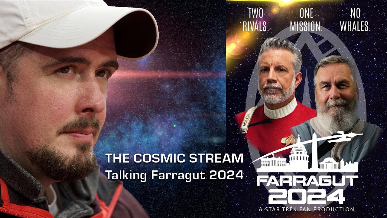 The Cosmic Stream: Talking Farragut 2024